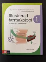 Illustrerad farmakologi 1 : principer och till&auml;mpningar