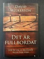 Det &auml;r fullbordat : hur du f&aring;r en best&aring;ende seger &ouml;ver synd