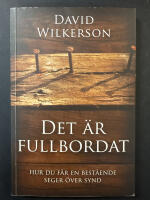 Det &auml;r fullbordat : hur du f&aring;r en best&aring;ende seger &ouml;ver synd