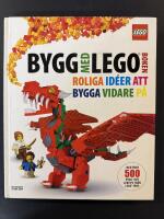 Bygg med Lego-boken : roliga id&eacute;er att bygga vidare p&aring; : [med &ouml;ver 500 bygg- och lektips fr&aring;n Lego-fans]