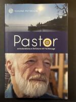 Pastor : en livsber&auml;ttelse av f&ouml;rfattaren till The message