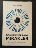 Dokumenterade mirakler : vetenskap, helande & Guds existens