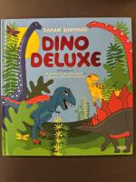 Dino deluxe : det b&auml;sta ur Massor av dinosaurier + Varning f&ouml;r k&ouml;ttg&auml;nget