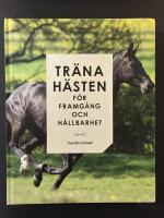Tr&auml;na h&auml;sten f&ouml;r framg&aring;ng och h&aring;llbarhet