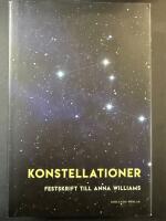 Konstellationer : festskrift till Anna Williams
