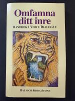 Omfamna ditt inre : handbok i voice dialogue