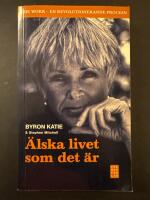 &Auml;lska livet som det &auml;r : fyra fr&aring;gor som kan f&ouml;r&auml;ndra ditt liv