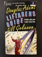 Liftarens guide till galaxen. Fyra delar i en volym