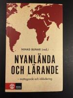 Nyanl&auml;nda och l&auml;rande : mottagande och inkludering