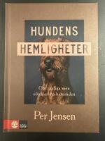 Hundens hemligheter : om vanliga men of&ouml;rklarliga beteenden