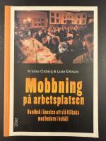 Mobbning p&aring; arbetsplatsen : handbok i konsten att sl&aring; tillbaka