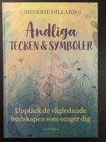 Andliga tecken & symboler : uppt&auml;ck de v&auml;gledande budskapen som omger dig