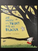 Jag h&aring;ller om tr&auml;det n&auml;r det bl&aring;ser