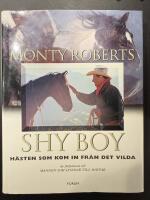 Shy boy : h&auml;sten som kom in fr&aring;n det vilda