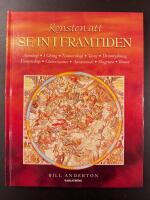 Konsten att se in i framtiden : astrologi, I Ching, numerologi, tarot, dr&ouml;mtydning, futuroskop, clairvoyance, auraseende, slagruta, runor