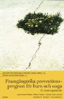 Framg&aring;ngsrika preventionsprogram f&ouml;r barn och unga : en forsknings&ouml;versikt