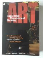 ART - aggression replacement training : en multimodal metod f&ouml;r att ge aggressiva barn och ungdomar sociala alternativ