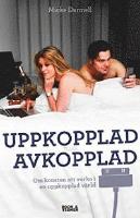 Uppkopplad eller avkopplad : om konsten att verka i en uppkopplad v&auml;rld