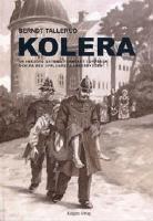 Kolera. En farsots grymma framfart i Uppsala och p&aring; den uppl&auml;ndska landsbygden