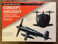 Concept Aircraft: Prototypes, X Planes and Experimental Aircraft (Aviation Factfile)