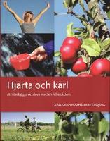 Hj&auml;rta och k&auml;rl : att f&ouml;rebygga och leva med en folksjukdom
