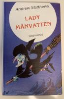 Lady M&aring;nvatten : den elakaste h&auml;xan