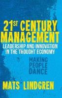 21st Century Management Leadership and Innovation in the Thought Economy