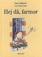 Hej d&aring;, farmor!