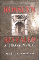 Rosslyn Revealed: A Library in Stone