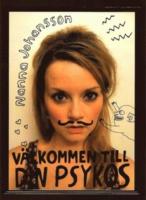 V&auml;lkommen till din psykos