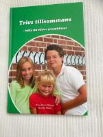 Trivs tillsammans : hj&auml;lp till ett b&auml;ttre gruppklimat