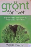 Gr&ouml;nt f&ouml;r livet av Victoria Boutenko, 2010