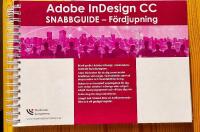 Adobe InDesign CC  snabbguide - f&ouml;rdjupning