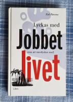 Lyckas med jobbet utan att misslyckas med livet