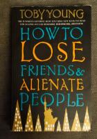 How to lose friends & alienate people