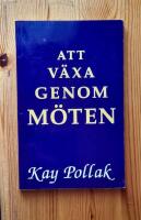 Att v&auml;xa genom m&ouml;ten