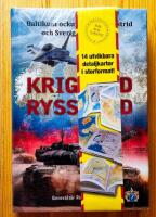 Krig med Ryssland : Baltikum ockuperat, Nato i strid och Sverige of&ouml;rsvarat!
