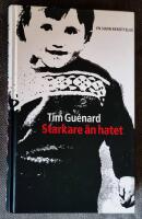 Starkare &auml;n hatet : en sann ber&auml;ttelse