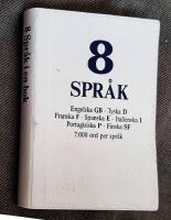 8 spr&aring;k : engelska GB, Tyska D, franska F, spanska E, italienska I, portugisiska P, finska SF, 7000 ord per spr&aring;k