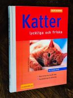 Katter : lyckliga och friska