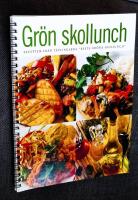 Gr&ouml;n skollunch. Recepten fr&aring;n t&auml;vlingarna "B&auml;sta gr&ouml;na skollunch"