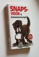 Snapsvisor och br&auml;nnvinsrecept