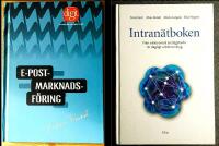 2 b&ouml;cker: E-postmarknadsf&ouml;ring + Intran&auml;tboken fr&aring;n elektronisk anslagstavla till dagligt arbetsverktyg 