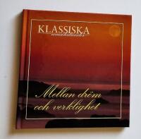 Klassiska Musikstunder - Mellan Dr&ouml;m Och Verklighet