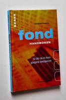 Fondhandboken : [s&aring; blir du en framg&aring;ngsrik fondsparare]