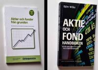 2 böcker: Aktier och fonder från grunden: allt du behöver för att komma i gång med ett långsiktigt sparande + Aktie- och fondhandboken : lär dig spara i aktier och fonder för en bättre privatekonomi