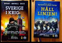 2 b&ouml;cker: Sverige i krig - ryskt anfall 2023 : om aningsl&ouml;shet inf&ouml;r krigshot och risken f&ouml;r mental &ouml;verrumpling + H&aring;ll linjen! - Ryssland invaderar Sverige 2023-2024 