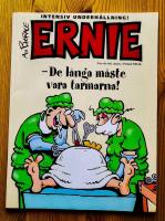 Ernie - De l&aring;nga m&aring;ste vara tarmarna  