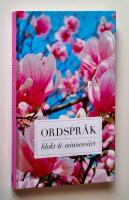 Ordspr&aring;k : klokt och minnesv&auml;rt