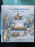 F&aring;ngstfolk och b&ouml;nder : om forntiden i G&ouml;teborg